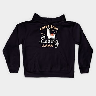 Can't Stop Loving Llama T-Shirt Llama Lover Gifts Kids Hoodie